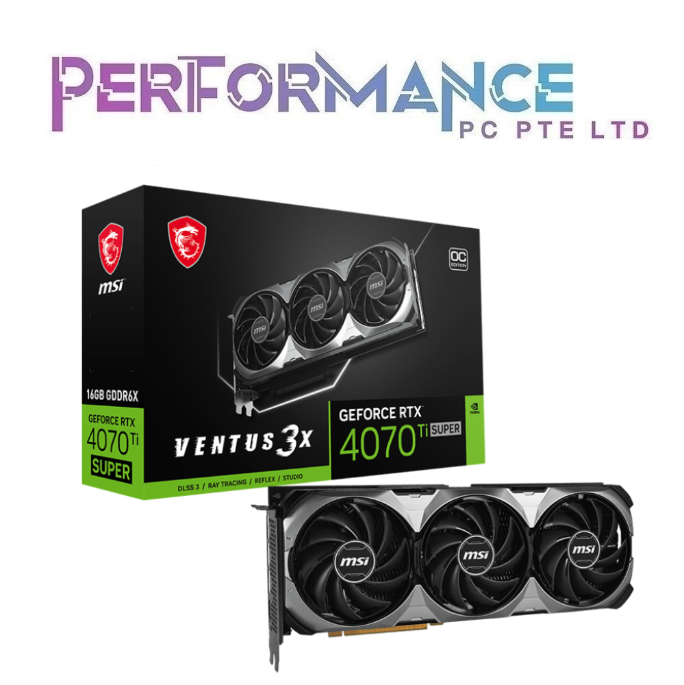 MSI GeForce RTX 4070 Ti RTX4070 Ti RTX 4070Ti RTX4070Ti SUPER 16G VENTUS OC 2X FAN / 3X FAN (3 YEARS WARRANTY BY CORBELL TECHNOLOGY PTE LTD)