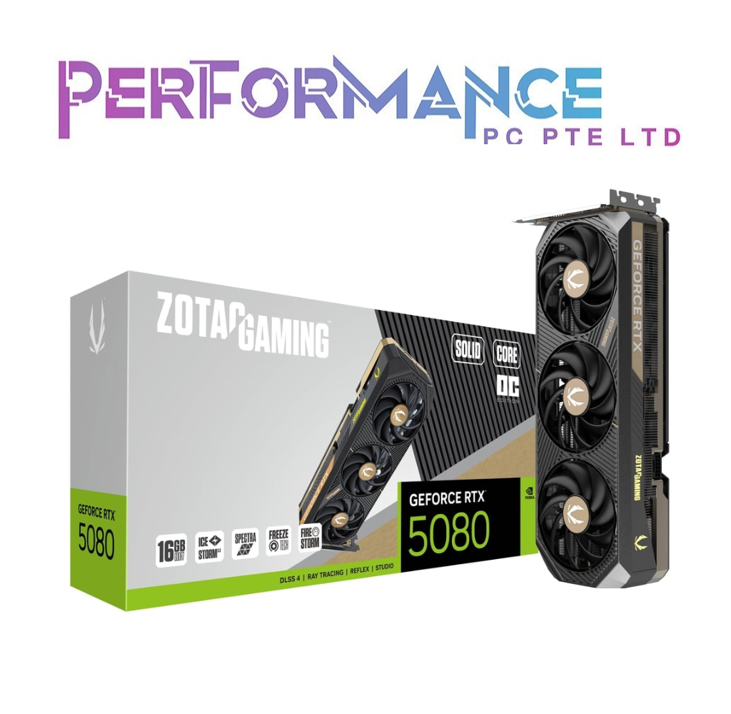 ZOTAC GAMING GEFORCE RTX 5080 RTX5080 SOLID CORE OC 16GB (3 YEAR WARRANTY BY TECH DYNAMIC PTE LTD)