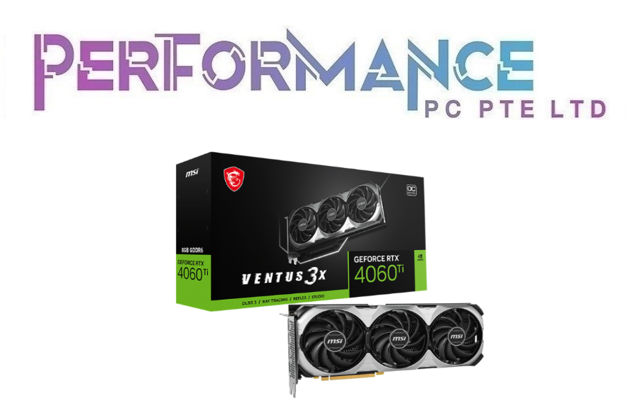 MSI GeForce RTX 4060 Ti VENTUS 3X 8G OC GRAPHICS CARD (3 YEARS WARRANTY BY CORBELL TECHNOLOGY PTE LTD)