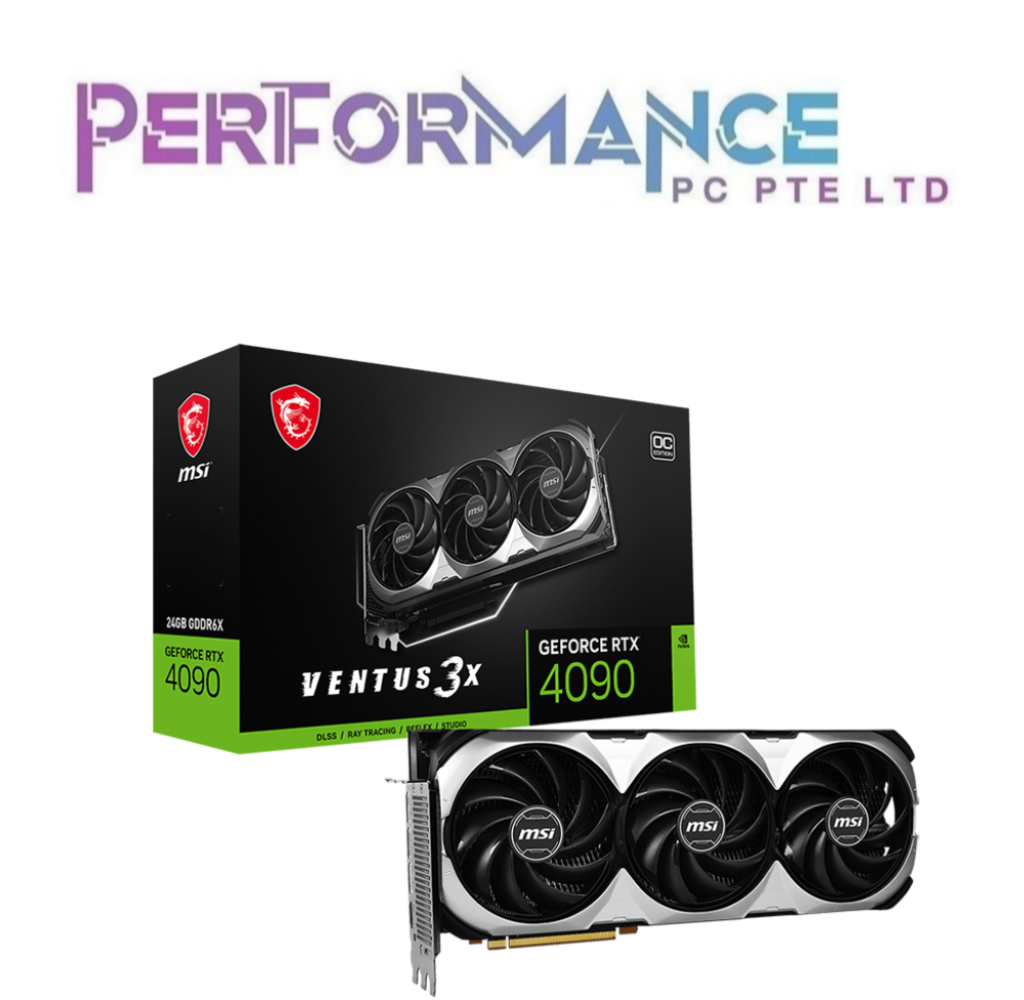 MSI GeForce RTX 4090 VENTUS 3X 24G OC GRAPHICS CARD (3 YEARS WARRANTY BY COBELL TECHNOLOGY PTE LTD)