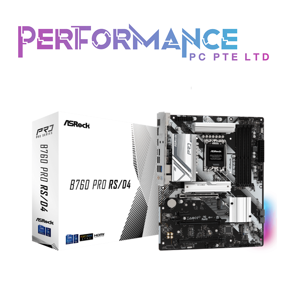 ASROCK B760 PRO RS / D4  4 x DDR4 DIMM Slots MOTHERBOARD (3 YEARS WARRANTY BY TECH DYNAMIC PTE LTD)